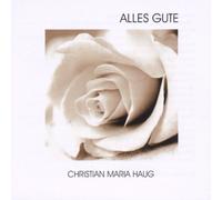 Haug,Christian Maria - Alles Gute