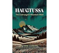 Haugtussa: The Clairvoyant Mountain Maid