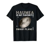 Haumea est ma planète naine préférée - Haumea Space T-Shirt
