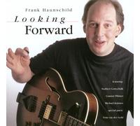 Haunschild, Frank - Looking Forward