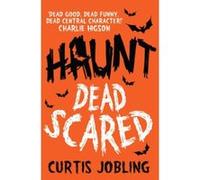 Haunt: Dead Scared Jobling, Curtis (Auteur)
