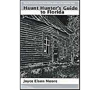 Haunt Hunter's Guide To Florida