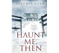 Haunt Me, Then