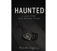 Haunted: A Love Story That Refuses to Die