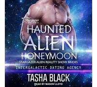 Haunted Alien Honeymoon (Stargazer Alien Reality Show Brides)