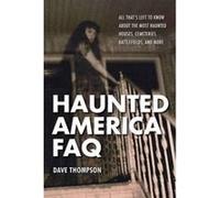Haunted America FAQ - [Version Originale] Dave Thompson (Auteur)
