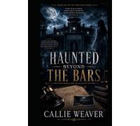 Haunted Beyond The Bars