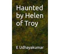 Haunted by Helen of Troy