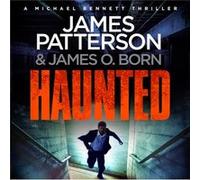 Haunted by James Patterson James Patterson (Auteur)