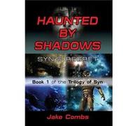 HAUNTED BY SHADOWS Syns Regret The Trilogy of Syn Book 1 - Jake Combs - BookLocker.com Inc. - Livre en Anglais Jake CombsJake Combs (Auteur)