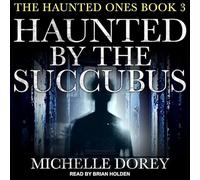 Haunted by the Succubus