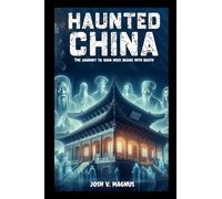 Haunted China: The Journey To 1,000 Miles begins With Death