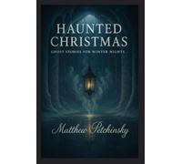 Haunted Christmas: Ghost Stories for Winter Nights