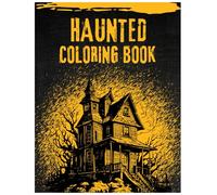 Haunted Coloring Book: Terrifying Pages to Color If You Dare: A Journey Through Ink, Fear, and Madness | For Adults Only