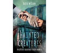 Haunted Creatures - Katie Wilson - Auto-Édition - ebook (ePub) - Livre