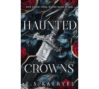 Haunted Crowns: A Dark Fantasy Romance of Power, Blood, and Betrayal