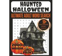 Haunted Halloween Word Search Puzzle Book: Word Searches for Adults with Large Print about Halloween, Ultimate Word Search| 8.5x11 inches, 110 pages, 50+ Challenging Puzzles,