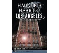 Haunted Heart Of Los Angeles