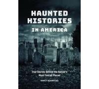 Haunted Histories In America