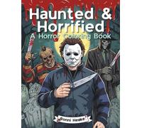 Haunted & Horrified: A Horror Coloring Book