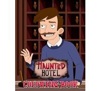 HAUNTED HOTEl Coloring Book: 50 Big Coloring Pages for Kids Teens Adults, Featuring Fantasy Horror Characters
