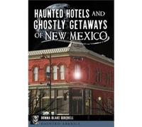 Haunted Hotels and Ghostly Getaways of New Mexico by Donna Blake Birchell Donna Blake Birchell (Auteur)