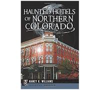 Haunted Hotels Of Northern Colorado