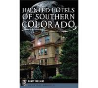 Haunted Hotels of Southern Colorado by Nancy K Williams Nancy K Williams (Auteur)