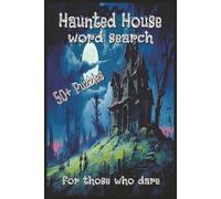 Haunted House Word Search: Puzzles with easy-to-read print about ghosts, goblins, spooks and more. | 6x9 inches | 110 pages | 50+ puzzles...gift for Halloween, stormy nights, midnight fun
