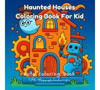 Haunted Houses Coloring Book for Kids: 25 Adorable Haunted Houses to Color - Great Halloween Activity for Boys and Girls