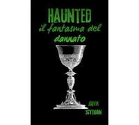 Haunted: il fantasma del dannato