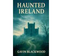 Haunted Ireland