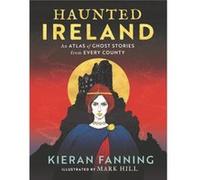 Haunted Ireland - Kieran Fanning - Gill - Livre en Anglais - Hardback Kieran FanningKieran Fanning (Auteur)