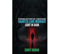 HAUNTED LANE MIDNIGHT: LIGHT IN DARK