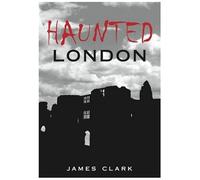 Haunted London