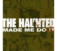 Haunted - Made Me Do It