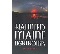 Haunted Maine Lighthouses