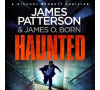Haunted: (Michael Bennett 10). A nerve-jangling New York crime thriller [Audio]