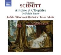 Antoine et Cléopâtre – Le Palais Hanté Op. 49 – NAXOS