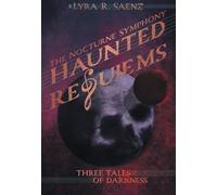 Haunted Requiems: Three Tales of Darkness