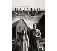 Haunted States: An American Gothic Guidebook