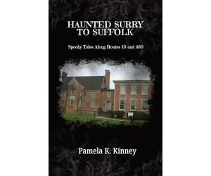 Haunted Surry to Suffolk: Spooky Tales along Routes 10 and 460