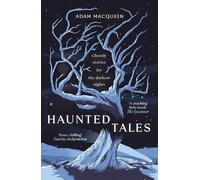 Haunted Tales: Ghostly stories for the darkest nights. 'Festive and Fascinating' Christmas Read.