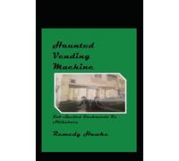 Haunted Vending Machine: Bob Spelled Backwards Is Akihabara