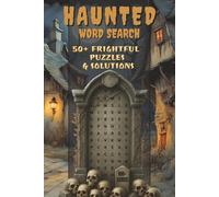 Haunted Word Search Book: Word Searches with Easy-To-Read Print About Ghosts, Hauntings, Spooky Legends and More | 6x9 Inches, 110 Pages | 50+ Puzzles ... Fans, Halloween Lovers, and Free Time Chills