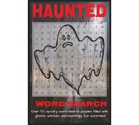 Haunted Word Search Puzzle Book: Word searches with easy-to-read print about hauntings, ghosts, witches; 6x9,110 pages, 50+ puzzles; great for gifts, travel, and downtime