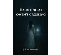 Haunting at Owen's Crossing