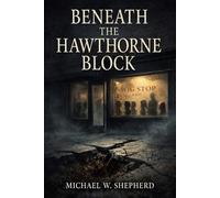 Haunting Beneath Hawthorne Street