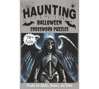 Haunting Halloween Crossword Puzzles: Crossword Puzzle Book With Easy to Read Print About Halloween, Scary Movies, Creepy Monsters, and More | 6x9 ... for Halloween, Vacations, and Holidays.