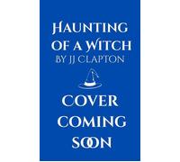 Haunting of a Witch - JJ Clapton - JJ Clapton - ebook (ePub) - Livre
